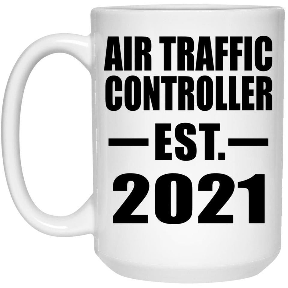 Air Traffic Controller Established EST. 2021 - 15oz Coffee Mug