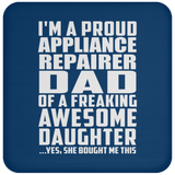 Proud Appliance Repairer Dad Of Awesome Daughter - Drink Coaster