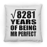 91st Anniversary Square Root of 8281 Years of Mr Perfect - Throw Pillow
