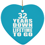 32nd Anniversary 32 Years Down Lifetime To Go - Heart Ornament