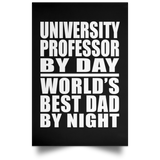 University Professor By Day World's Best Dad By Night - Poster Portrait