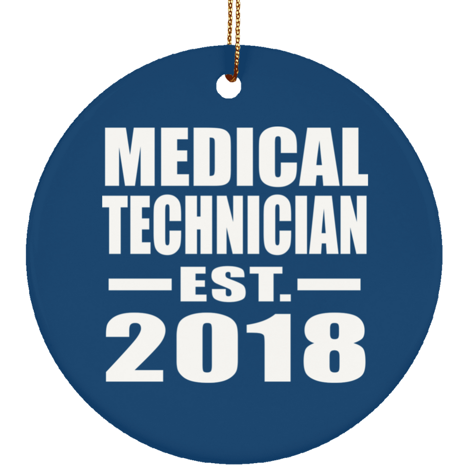 Medical Technician Established EST. 2018 - Circle Ornament