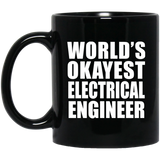 World's Okayest Electrical Engineer - 11 Oz Coffee Mug Black