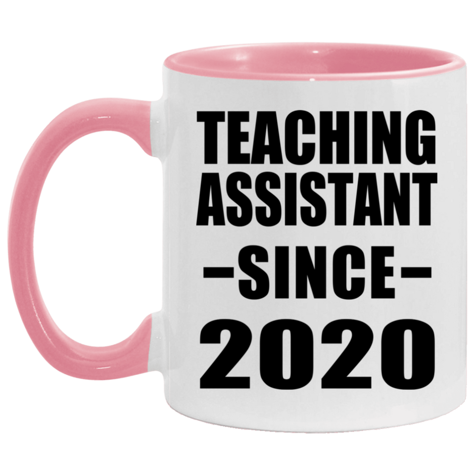 Teaching Assistant Since 2020 - 11oz Accent Mug Pink