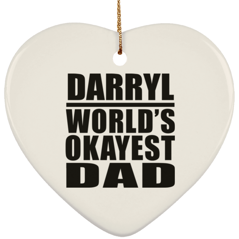 Darryl World's Okayest Dad - Heart Ornament