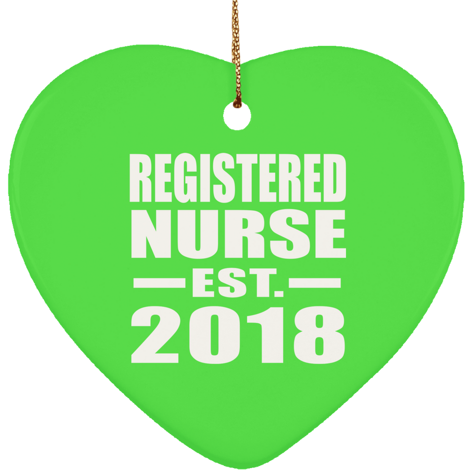 Registered Nurse Established EST. 2018 - Heart Ornament