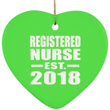 Registered Nurse Established EST. 2018 - Heart Ornament