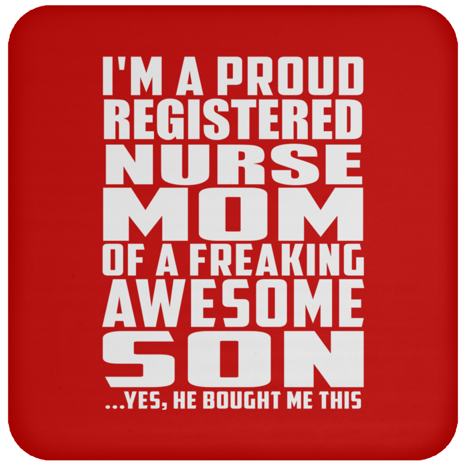 Proud Registered Nurse Mom Of Awesome Son - Coaster