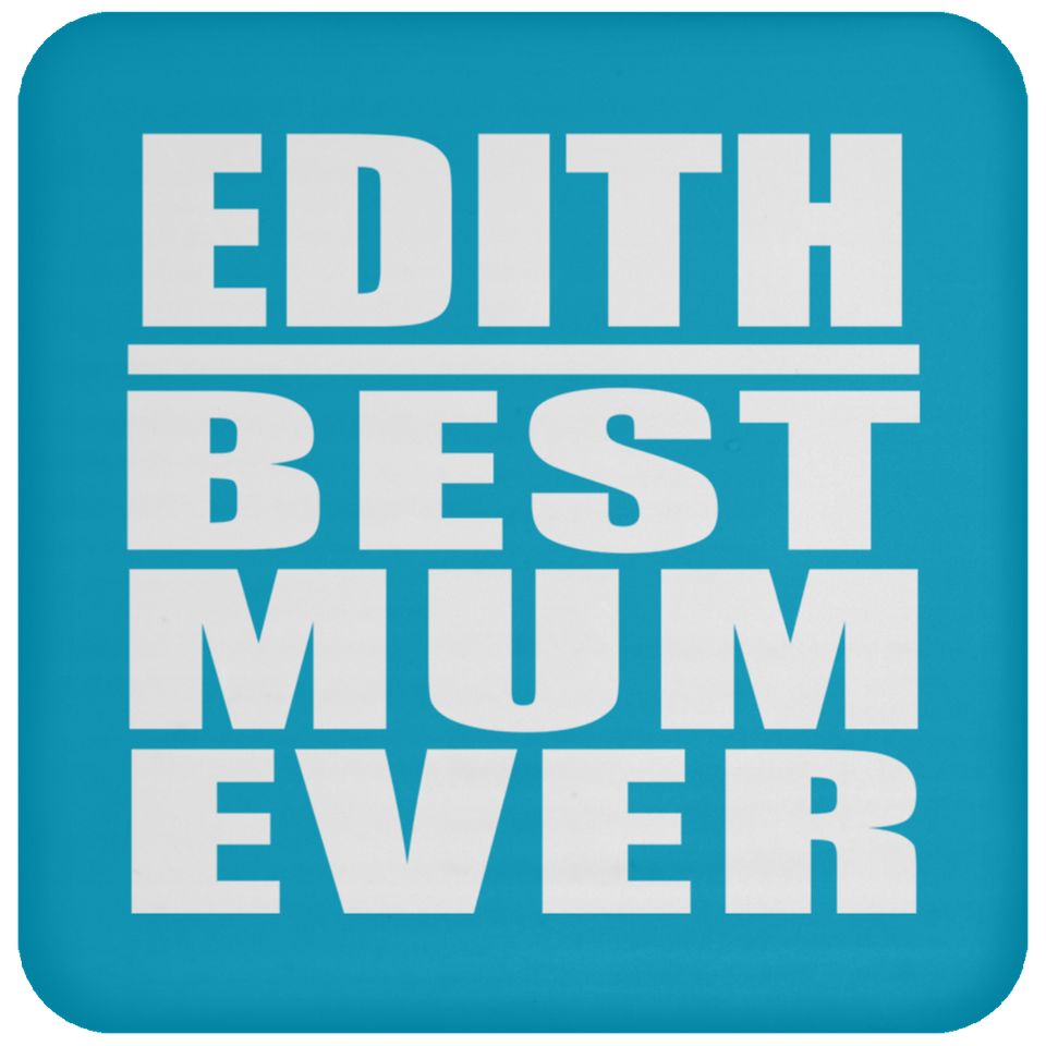Edith Best Mum Ever - Drink Coaster