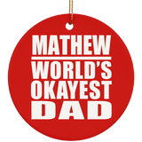 Mathew World's Okayest Dad - Circle Ornament