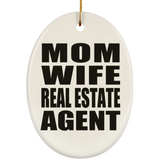Mom Wife Real Estate Agent - Oval Ornament
