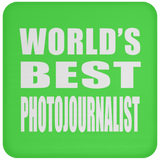 World's Best Photojournalist - Drink Coaster