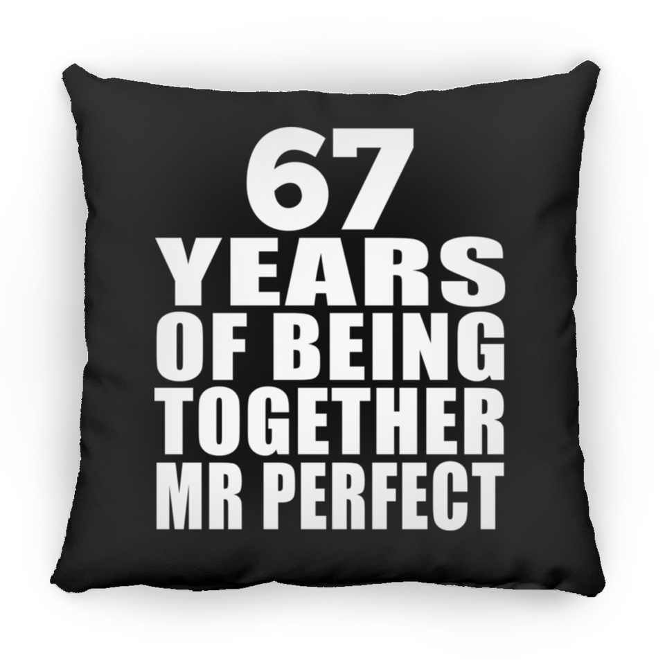 67th Anniversary 67 Years Of Being Mr Perfect - Throw Pillow Black