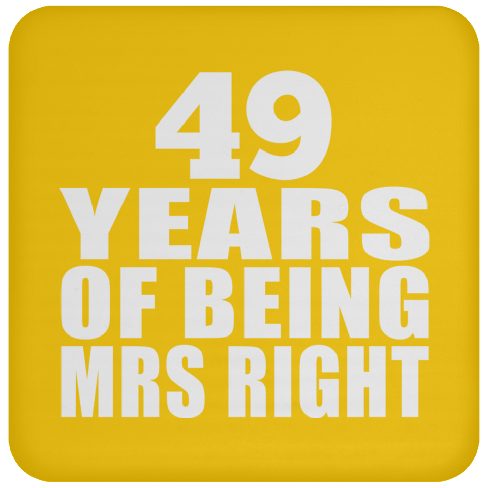 49th Anniversary 49 Years Of Being Mrs Right - Drink Coaster