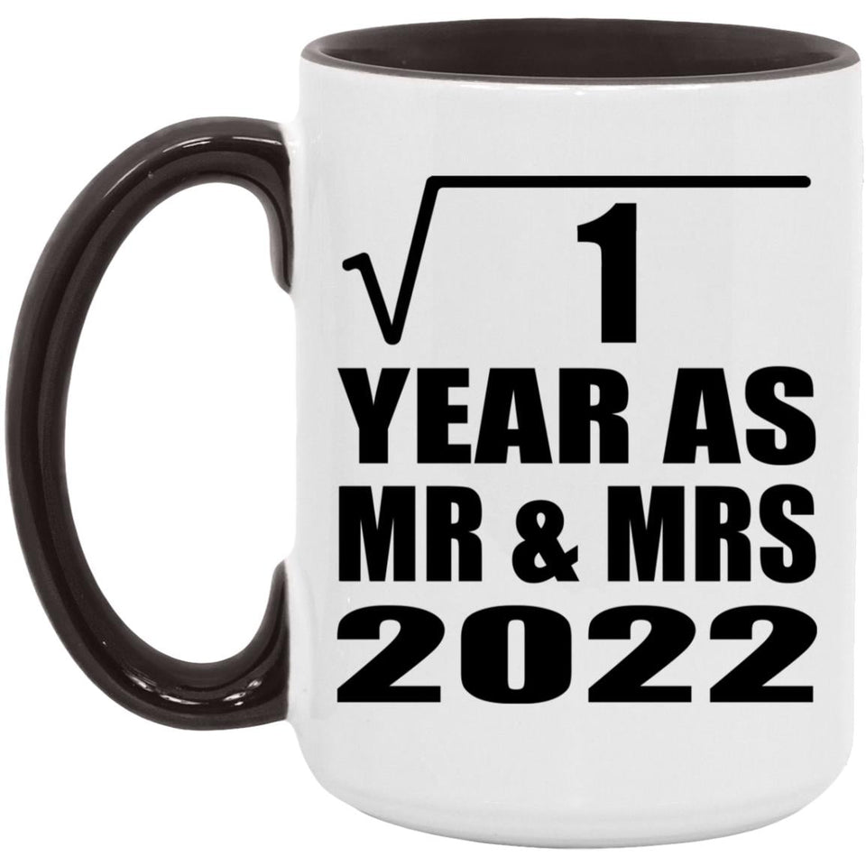 1st Anniversary Square Root of 1 Year As Mr & Mrs 2022 - 15oz Accent Mug Black