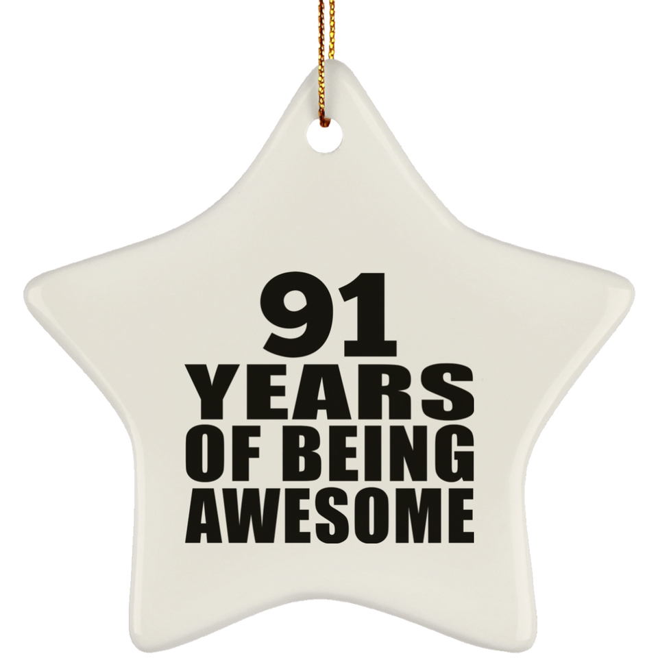 91st Birthday 91 Years Of Being Awesome - Star Ornament