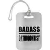 Badass Orthodontist - Luggage Bag Tag