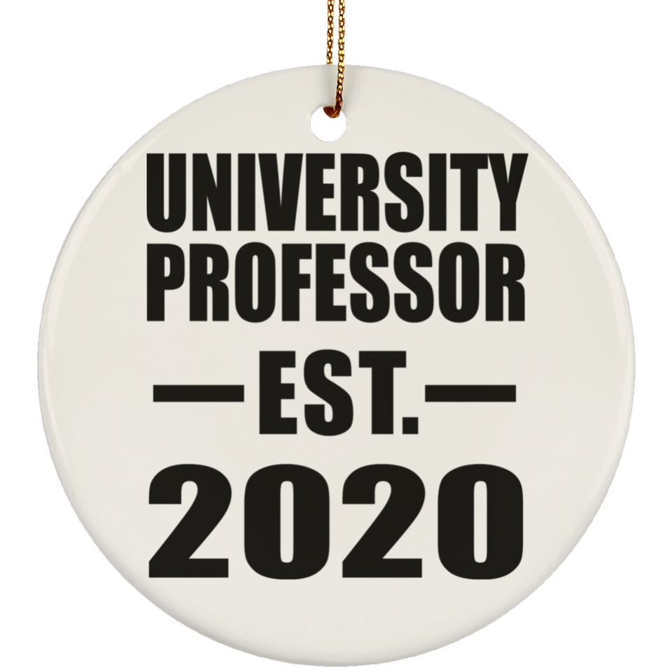 University Professor Established EST. 2020 - Circle Ornament