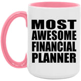 Most Awesome Financial Planner - 15oz Accent Mug Pink