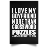 I Love My Boyfriend More Than Crossword Puzzles - Poster Portrait