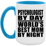 Psychologist By Day World's Best Mom By Night - 15oz Accent Mug Blue