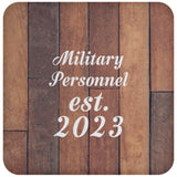 Military Personnel Established Est. 2023 - Drink Coaster E