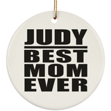 Judy Best Mom Ever - Circle Ornament