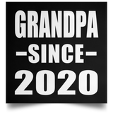 Grandpa Since 2020 - Poster Square