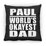 Paul World's Okayest Dad - Throw Pillow Black