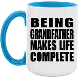 Being Grandfather Makes Life Complete - 15oz Accent Mug Blue