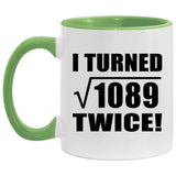 66th Birthday I Turned Square Root of 1089 Twice - 11oz Accent Mug Green