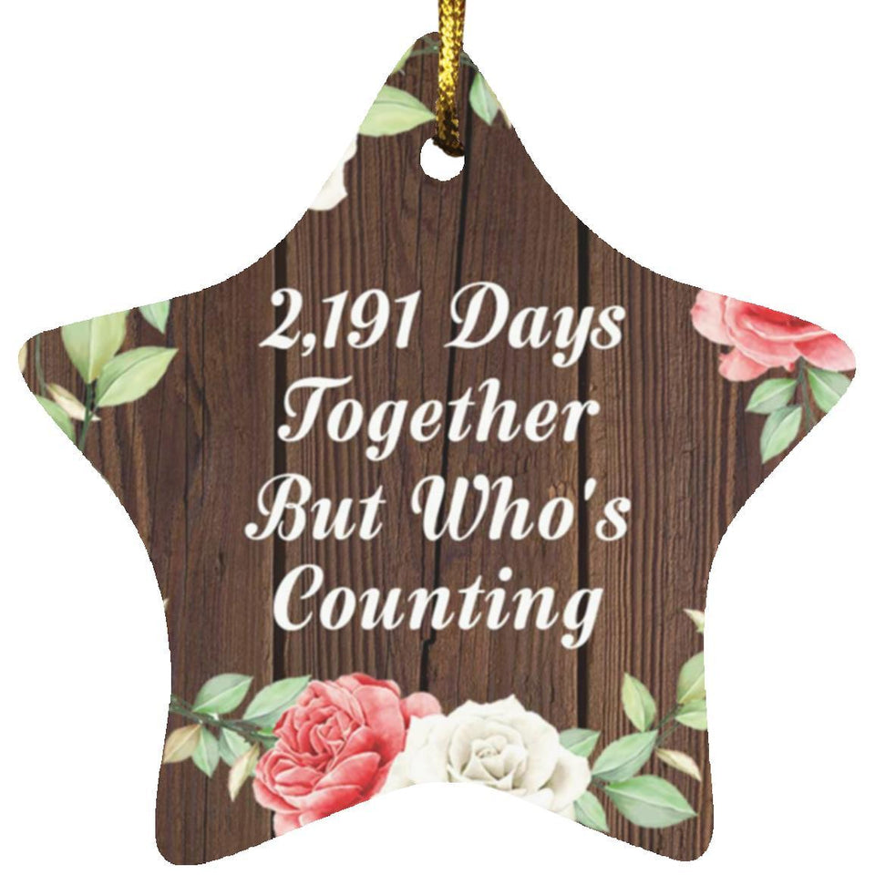 6th Anniversary 2,191 Days Together Who's Counting - Star Ornament A