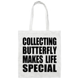 Collecting Butterfly Makes Life Special - Tote Bag White