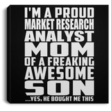 Proud Market Research Analyst Mom Of Awesome Son - Canvas Square