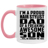 Proud Hair Stylist Dad Of Awesome Son - 11oz Accent Mug Pink