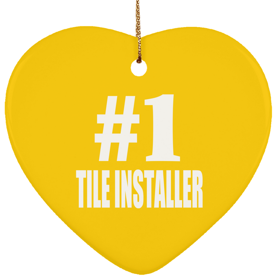 Number One #1 Tile Installer - Heart Ornament