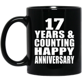 Happy 17th Anniversary 17 Years & Counting - 11 Oz Coffee Mug Black