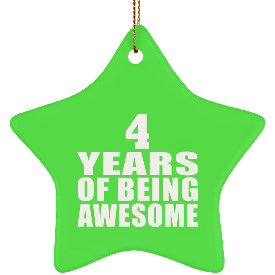 4th Birthday 4 Years Of Being Awesome - Star Ornament