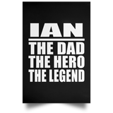 Ian The Dad The Hero The Legend - Poster Portrait