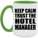Keep Calm and Trust The Hotel Manager - 15oz Accent Mug Green