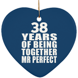 38th Anniversary 38 Years Of Being Mr Perfect - Heart Ornament