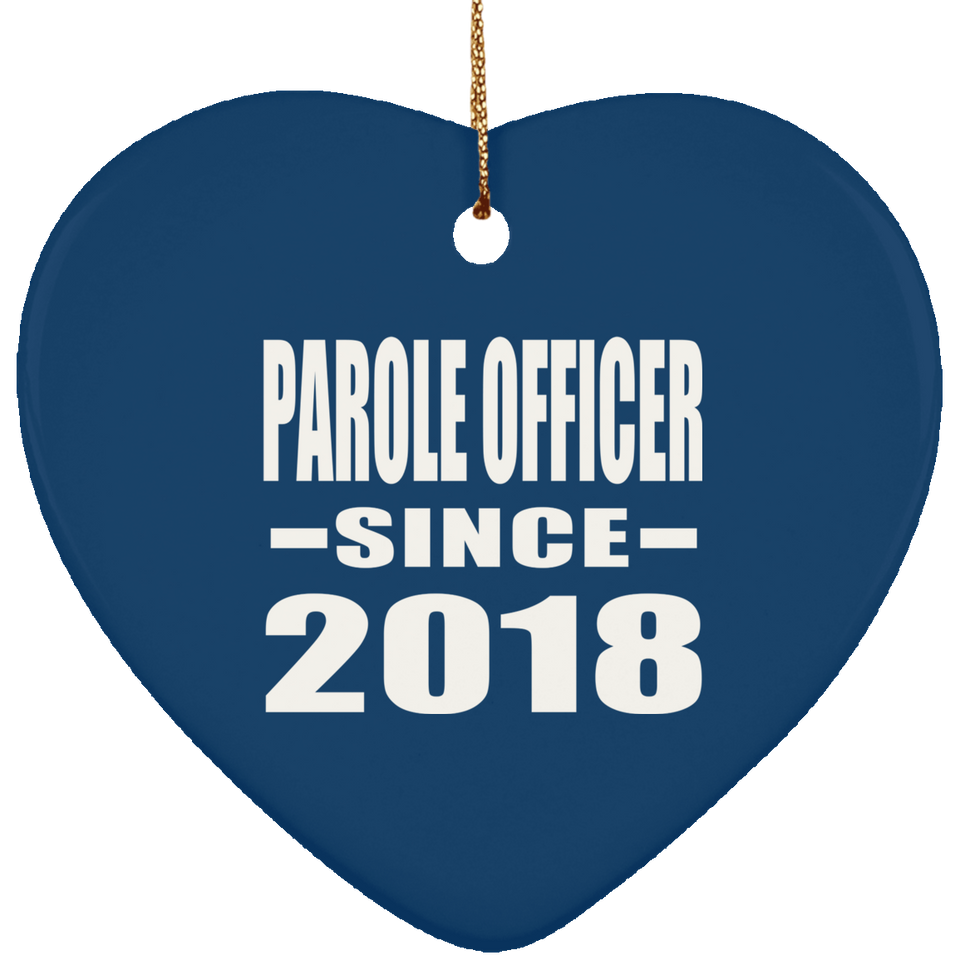 Parole Officer Since 2018 - Heart Ornament