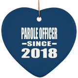 Parole Officer Since 2018 - Heart Ornament