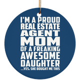Proud Real Estate Agent Mom Of Awesome Daughter - Circle Ornament