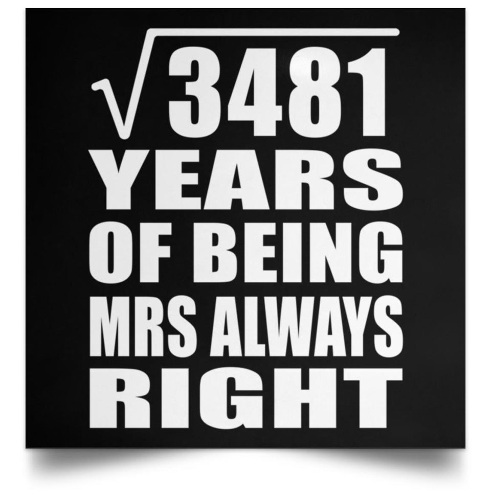 59th Anniversary Square Root of 3481 Years Mrs Always Right - Poster Square