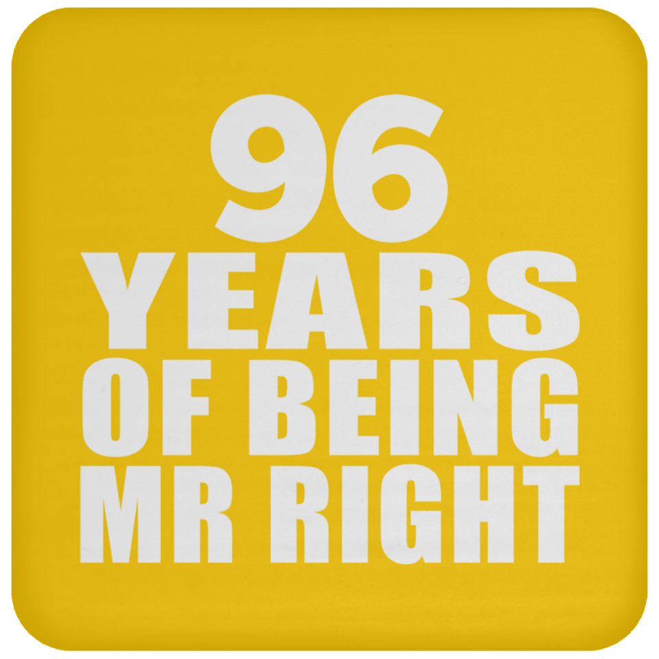 96th Anniversary 96 Years Of Being Mr Right - Drink Coaster
