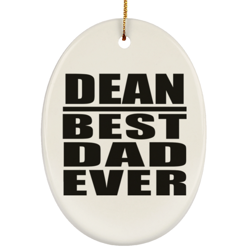 Dean Best Dad Ever - Oval Ornament