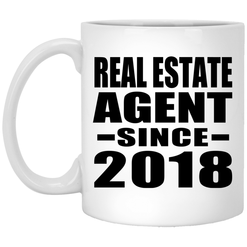 Real Estate Agent Since 2018 - 11 Oz Coffee Mug