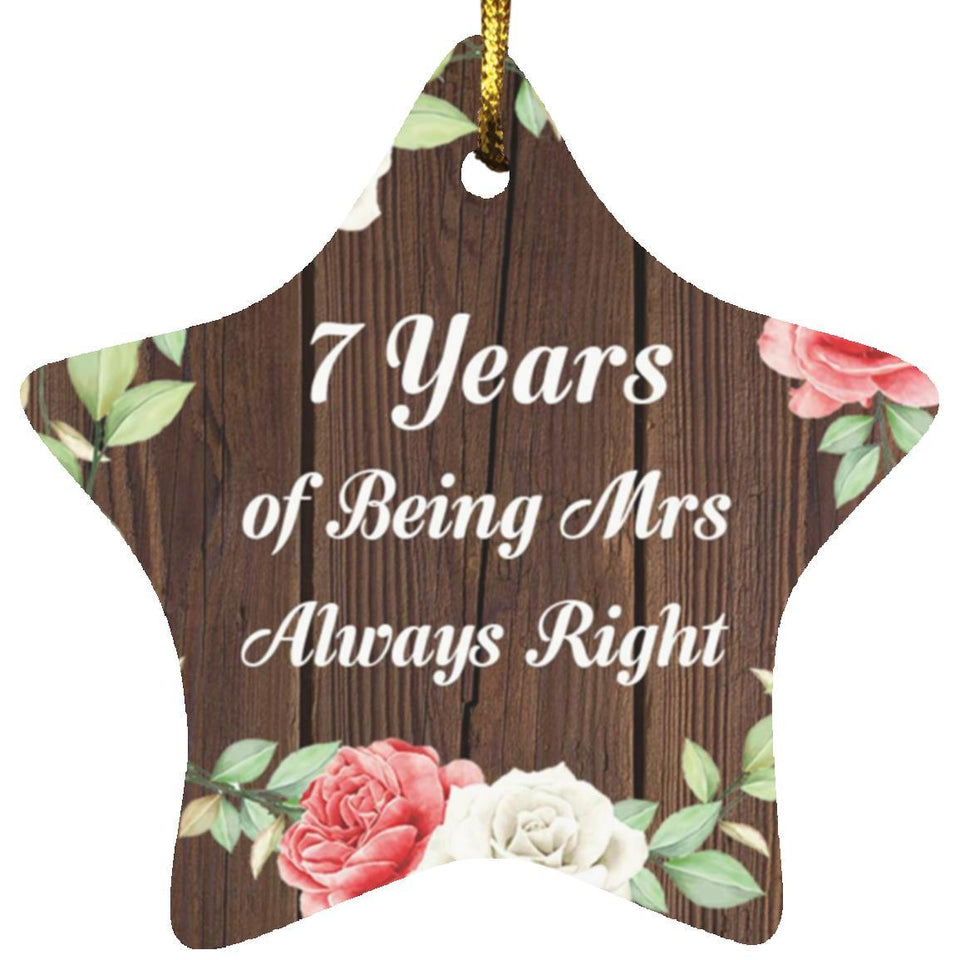 7th Anniversary 7 Years Of Being Mrs Always Right - Star Ornament A