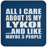 All I Care About Is My Lykoi - Drink Coaster